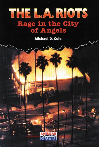 The L.A. Riots: Rage in the City of Angels (American Disasters)