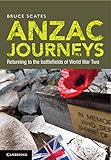 Anzac journeys : returning to the battlefields of World War II