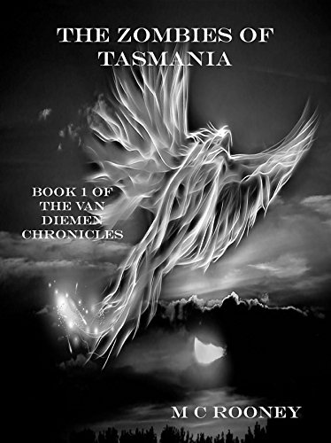 The Zombies of Tasmania: Book 1 of the Van Diemen Chronicles