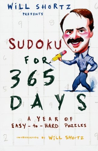 Will Shortz Presents Sudoku for 365 Days: A Year of Easy-to-Hard PuzzlesFrom St. Martin's Griffin