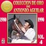 Coleccion De Oro Vol. 4 - Antonio Aguilar