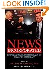 News Incorporated: Corporate Media Ownership And Its Threat To Democracy