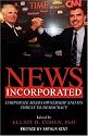 News Incorporated: Corporate Media Ownership And Its Threat To Democracy