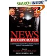 News Incorporated: Corporate Media Ownership And Its Threat To Democracy by Elliot D. Cohen