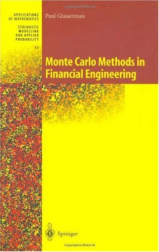 Monte Carlo Methods in Financial Engineering (Stochastic Modelling and Applied Probability) (v. 53)
