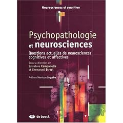 Psychopathologie et neurosciences : Questions actuelles de neurosciences cognitives et affectives