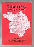 The best laid plans : Milton Keynes since 1967