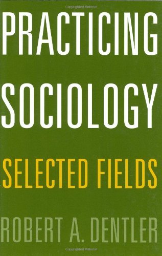 Practicing Sociology: Selected Fields