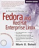 A Practical Guide to Fedora and Red Hat Enterprise Linux (7th Edition)