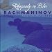 Rhapsody in Blue, Vol. 18: Rachmaninov - Piano Concertos Nos. 2 & 4