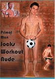 Primal Man Jocks Workout Nude