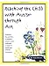 Reaching the Child With Autism Through Art: Practical, 