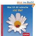 Was ich dir w�nsche - viel Mut