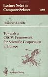 Towards a CSCW Framework for Scientific Cooperation in Europe (Lecture Notes in Computer Science)