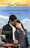 Undercover Protector (Harlequin Superromance)
