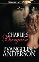 Charlie's Bargain: Ellora's Cave Charlie's Bargain: Ellora's Cave