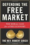 Defending the Free Market: The Moral Case for a Free Economy