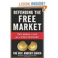 Defending the Free Market: The Moral Case for a Free Economy
