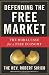 Defending the Free Market: The Moral Case for a Free Economy