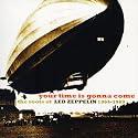 Your Time Is Gonna Come: The Roots of Led Zeppelin 1964-1969