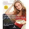 Meine Rezepte für eine bessere Welt