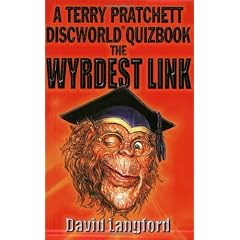 THE WYRDEST LINK: TERRY PRATCHETT'S DISCWORLD QUIZBOOK: A TERRY PRATCHETT DISCWORLD QUIZBOOK (GOLLANCZ S.F.)