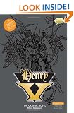Henry V The Graphic Novel: Original Text (Unabridged, British English)