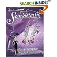 Sparkletastic: 50 Dazzling Jewelry and Fashion Projects for the Discriminating Diva (Impatient Beader)