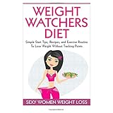 weight watchers diet simple start tips recipes and exercise routine to lose weight without tracking points