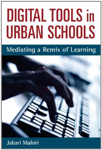 Digital Tools in Urban Schools: Mediating a Remix of Learning