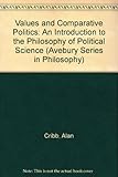Values and comparative politics : an introduction to the philosophy of political science