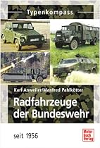 Radfahrzeuge der Bundeswehr: seit 1956 (Typenkompass)