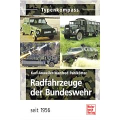Radfahrzeuge der Bundeswehr: seit 1956 (Typenkompass)