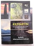 Kilmartin : Scotland's richest pre-historic landscape : an introduction & guide