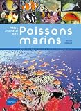 Atlas mondial des poisson marins : 4200 Esp�ces, plus de 6000 photographies
