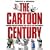The Cartoon Century: Modern Britain Through the Eyes of Its Cartoonists