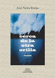Cerca de la otra orilla (Spanish Edition)