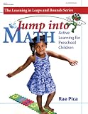 Jump into Math: Active Learning for Preschool Children (Learning in Leaps and Bounds)