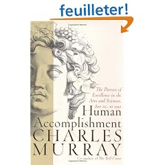 Human Accomplishment: The Pursuit of Excellence in the Arts and Sciences, 800 B.C. to 1950