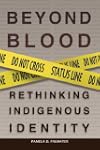 Beyond Blood: Rethinking Indigenous I...
