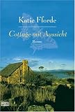 Cottage mit Aussicht: Roman - Katie Fforde