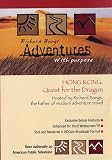 Hong Kong: Quest for the Dragon -- Richard Bangs' Adventures with Purpose