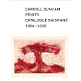 Carroll Dunham Prints: Catalogue Raisonne, 1984-2006 (Addison Gallery of American Art)