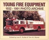 Young Fire Equipment Corporation 1932-1991: Photo Archive