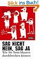 Sag nicht nein, sag ja: Wie Sie Nein-Mauern durchbrechen k�nnen
