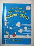 And To Think That I Saw It On Mulberry Street