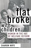 Flat Broke with Children: Women in the Age of Welfare Reform