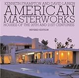 American masterworks : houses of the 20th and 21st centuries