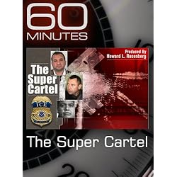 60 Minutes - The Super Cartel