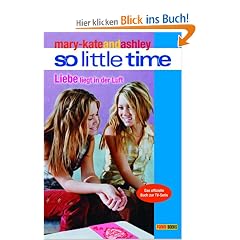 mary-kateandashley - so little time, Bd. 13: Liebe liegt in der Luft